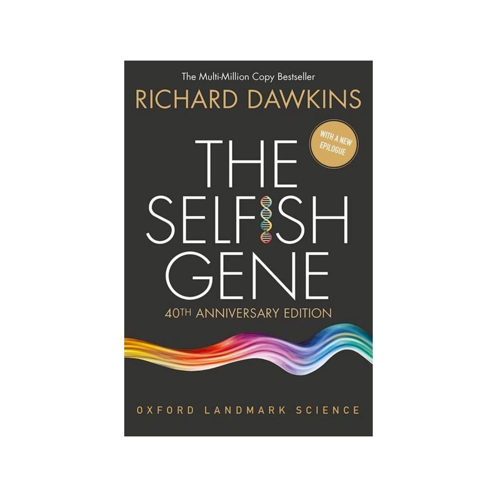 Dawkins, Richard, The Selfish Gene: 40th Anniversary Edition, 9780198788607, Oxford University Press, USA, 2016, Science, Books